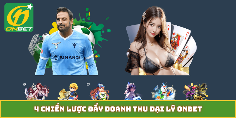 4 chiến lược đẩy doanh thu đại lý Onbet