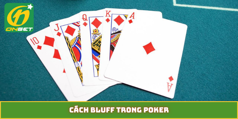 cách bluff trong poker