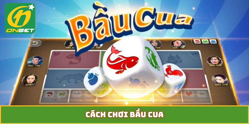 cách chơi bầu cua