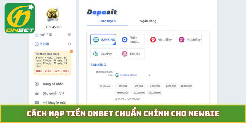 Cách nạp tiền ONBET chuẩn chỉnh cho newbie