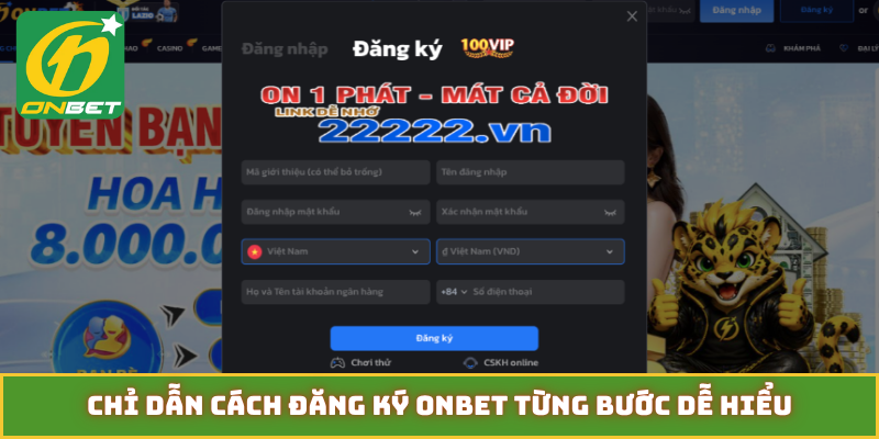 Chỉ dẫn cách đăng ký Onbet từng bước dễ hiểu